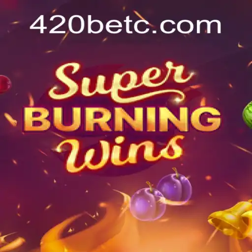 Explorando o Mundo de SuperBurningWins com 420bet